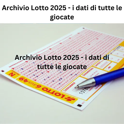 Archivio Lotto 2025 - i dati di tutte le giocate